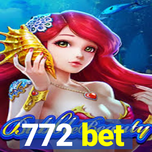 772 bet